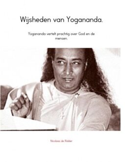 Wijsheden van Yogananda. - Boek Nicolaas de Ridder (9402112308)