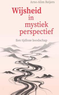 Wijsheid in mystiek perspectief - Arno Alim Reijers (ISBN: 9789088402807)