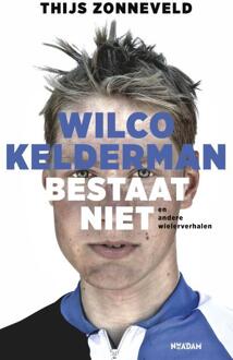 Wilco Kelderman bestaat niet - Boek Thijs Zonneveld (9046817725)