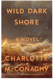 Wild Dark Shore - Charlotte McConaghy