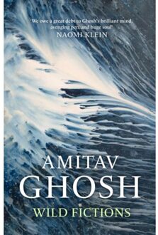 Wild Fictions - Amitav Ghosh
