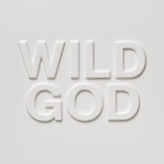Wild God - Nick Cave & The Bad Seeds