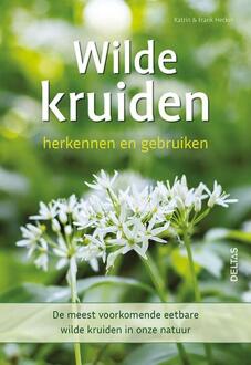 Wilde kruiden herkennen en gebruiken -  Katrin Hecker (ISBN: 9789044767605)