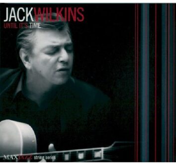 Wilkins Jack - Until It's Time