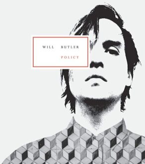 Will Butler - Policy