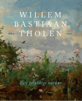 Willem Bastiaan Tholen - Een Gelukkige Natuur - (ISBN:9789068687927)