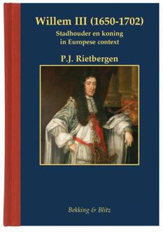 Willem III (1650-1702) - Boek P.J.A.N. Rietbergen (906109495X)