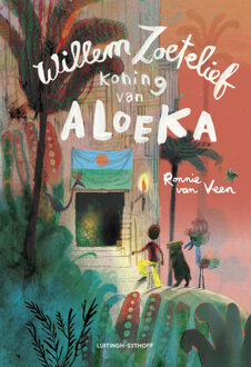 Willem Zoetelief, koning van Aloeka -  Ronnie van Veen (ISBN: 9789021058313)