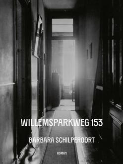 Willemsparkweg 153 -  Barbara Schilperoort (ISBN: 9789083428840)