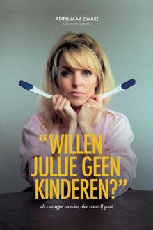 Willen jullie geen kinderen? -  Anne-Mar Zwart, Jeannette Coppoolse (ISBN: 9789033804342)
