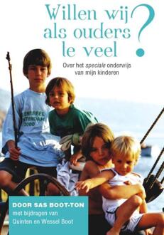 Willen wij als ouders te veel? - Boek Sas Boot-Ton (9051797834)