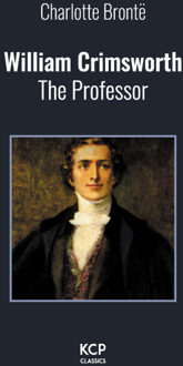 William Crimsworth -  Charlotte Brontë (ISBN: 9789463870207)
