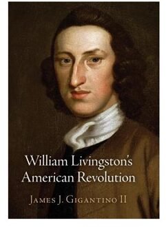 William Livingston's American Revolution