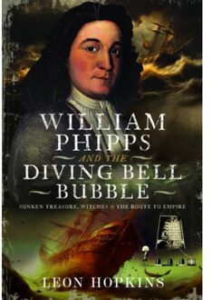 William Phipps And The Diving Bell Bubble - Leon Hopkins