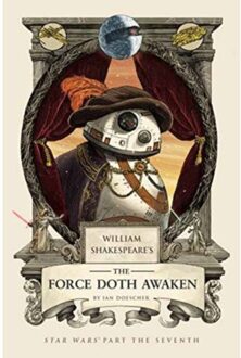 William Shakespeare's The Force Doth Awaken