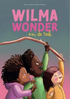 Wilma Wonder En De Tak - Hanne Luyten & Noëmi Willemen