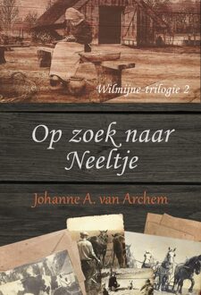 Wilmijne 2 - Op zoek naar Neeltje