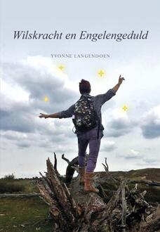 Wilskracht en Engelengeduld - Boek Yvonne Langendoen (9463650512)