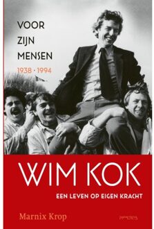 Wim Kok / 1: Voor Zijn Mensen 1938-1994 - (ISBN:9789044632842)