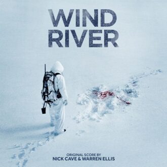 Wind River - Nick Cave & Warren Ellis