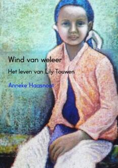 Wind van weleer - Boek Anneke Haasnoot (9463187995)