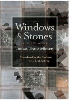 Windows And Stones - Tomas Transtromer