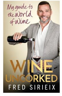 Wine Uncorked - Fred Sirieix