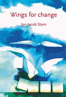 Wings for change -  Jan Jacob Stam (ISBN: 9789492331199)