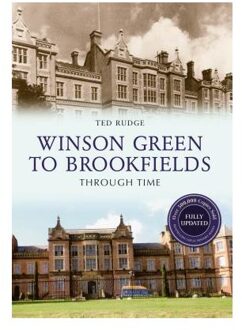 Winson Green to Brookfields Through Time Revised Edition