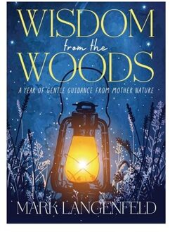 Wisdom From The Woods - Mark Langenfeld