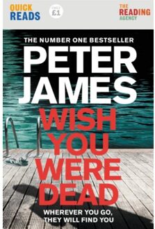 Wish You Were Dead: Quick Reads - Peter James
