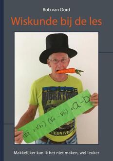 Wiskunde bij de les -  Rob van Oord (ISBN: 9789050411912)