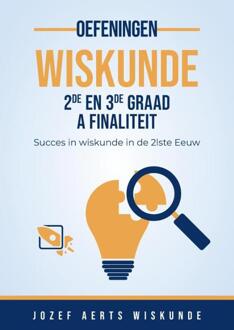 Wiskunde Oefeningen Voor 2de En 3de Graad A Finaliteit - Jozef Aerts