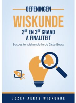 Wiskunde Oefeningen Voor 2de En 3de Graad A Finaliteit - Jozef Aerts