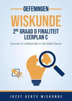 Wiskunde Oefeningen voor 2de Graad D Finaliteit Leerplan C in Vlaanderen -  Jozef Aerts (ISBN: 9789083512624)