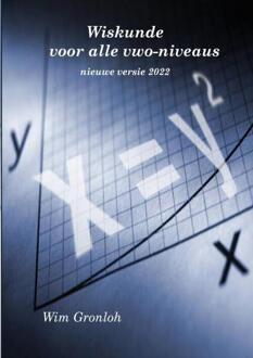 Wiskunde voor alle vwo-niveaus -  Wim Gronloh (ISBN: 9789464657715)
