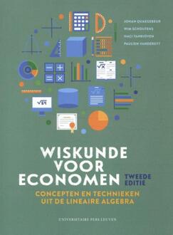 Wiskunde Voor Economen: Concepten En Technieken Uit De Lineaire Algebra - Tweede Editie - Johan Quaegebeur