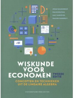 Wiskunde Voor Economen: Concepten En Technieken Uit De Lineaire Algebra - Tweede Editie - Johan Quaegebeur