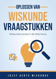 Wiskunde Vraagstukken 1ste tot 6de Middelbaar -  Jozef Aerts (ISBN: 9789464817553)