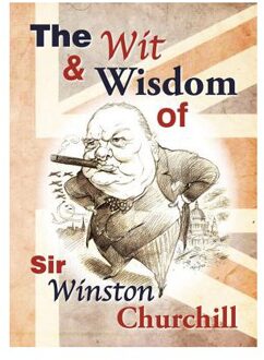 Wit and Wisdom of Churchill