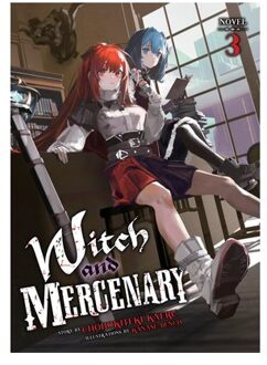 Witch And Mercenary (Light Novel) Vol. 3 - Witch And Mercenary (Light Novel) - Chohokiteki Kaeru