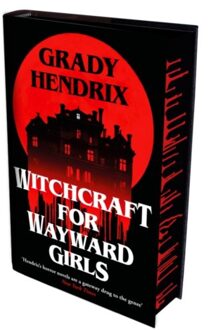 Witchcraft For Wayward Girls - Grady Hendrix
