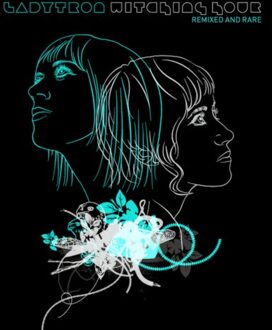 Witching Hour (Remixed And Rare) - Ladytron