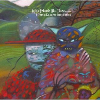 With Friends Like These... - Various Artists