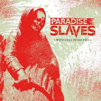 With Hell In His Eyes - Paradise Slaves