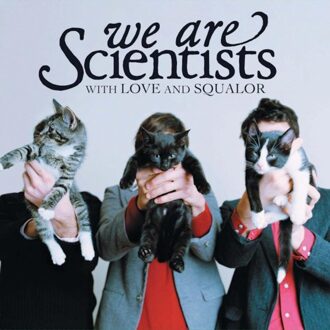 With Love And Squalor - We Are Scientists