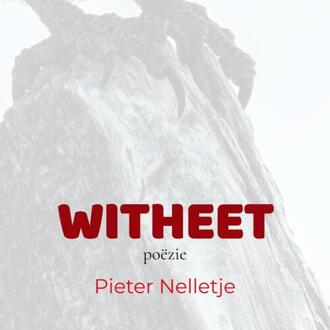 Witheet -  Pieter Nelletje (ISBN: 9789403760506)