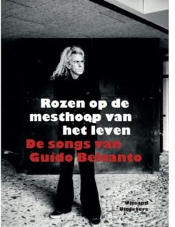 Witsand Uitgevers Bvba Rozen Op De Mesthoop Van Het Leven - Guido Belcanto