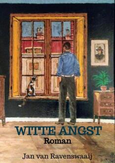 Witte angst -  Jan van Ravenswaaij (ISBN: 9789403757766)