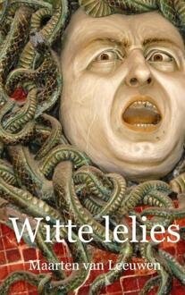 Witte lelies - Boek Maarten van Leeuwen (9402173897)